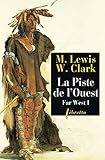 Image de La Piste de l'Ouest: Far West tome 1 : Journal de la première travers
