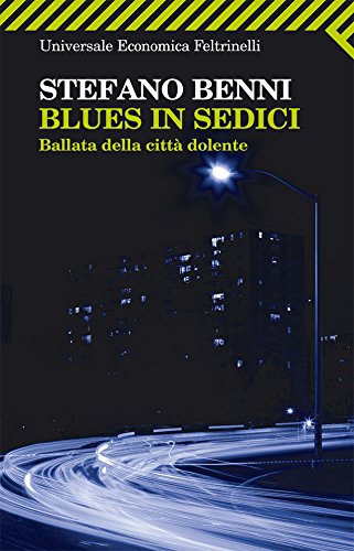 Blues in sedici: Ballata della città dolente (Universale economica Vol. 1463)