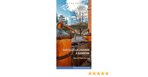 Amazon Fr Distiller La Lavande A Barreme Collectif Livres