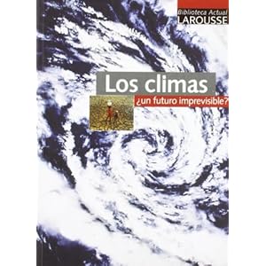 Climas, los - ¿un futuro imprevisible? (Referencia General)