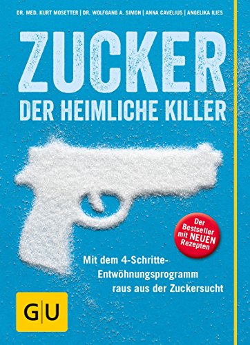Download Zucker - der heimliche Killer: Mit dem 4-Schritte-Entwöhungsprogramm raus aus der Zuckersucht (GU Einzeltitel Gesunde Ernährung) Download Zucker - der heimliche Killer: Mit dem 4-Schritte-Entwöhungsprogramm raus aus der Zuckersucht (GU Einzeltitel Gesunde Ernährung)