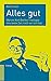 Produktbild Alles gut: Warum Karl Barths Theologie ihre beste Zeit noch vor sich hat