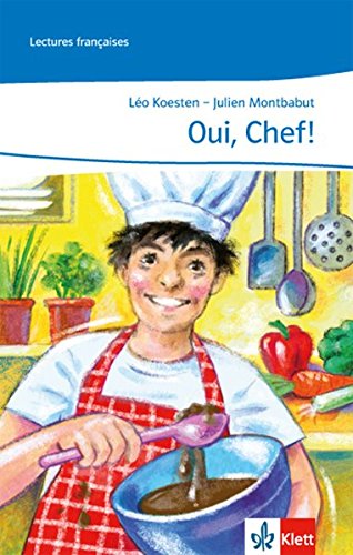 Oui, Chef!: mit Audio-CD, abgestimmt auf Découvertes Ab Ende des 2. Lernjahres (Lectures françaises)