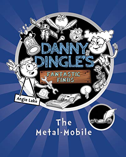 DANNY DINGLE Y SUS DESCUBRIMIENTOS FANTASTICOS INGLES: 1 (Danny Dingle's Fantastic Finds)