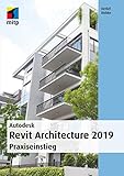 Autodesk Revit Architecture 2019: Praxiseinstieg (mitp Professional) by 