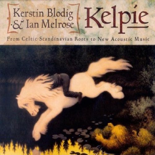 Preisvergleich Produktbild Kelpie - From Celtic Scandinavian Roots