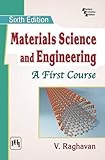 MATERIALS SCIENCE AND ENGINEERING: A FIRST COURSE
