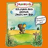 Ich mach Dich gesund, sagte der Bär: Janosch 3 by 