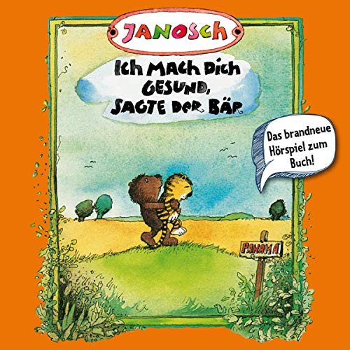 Ich mach Dich gesund, sagte der Bär: Janosch 3