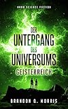 Der Untergang des Universums: Geisterreich: Hard Science Fiction by Brandon Q. Morris