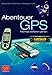 Abenteuer GPS - Niemals verloren gehen by 