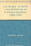 Image de Luz de gas : la noche y sus fantasmas en la pintura española, 1880-1929