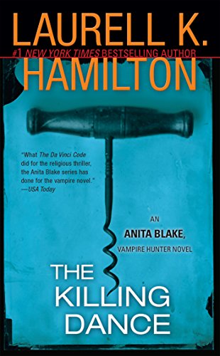 The Killing Dance: An Anita Blake, Vampire Hunter Novel (English Edition) The Killing Dance: An Anita Blake, Vampire Hunter Novel (English Edition)