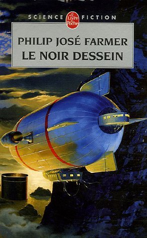 Download Le Fleuve de l'éternité, tome 3 : Le Noir dessein de Philip José Farmer (1992) Poche Download Le Fleuve de l'éternité, tome 3 : Le Noir dessein de Philip José Farmer (1992) Poche