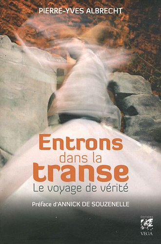 Entrons dans la transe : Le voyage de vérité gratuit