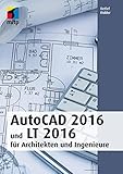 AutoCAD 2016 und LT 2016 (mitp Professional): für Architekten und Ingenieure by Detlef Ridder