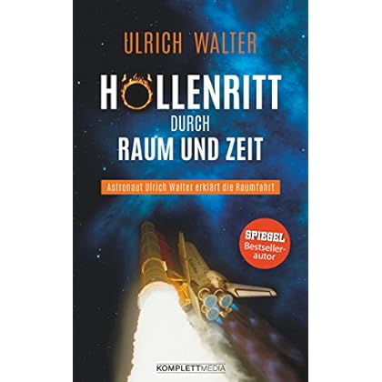 [PDF] Download Höllenritt durch Raum und Zeit: Astronaut Ulrich Walter erklárt die Raumfahrt Kostenlos