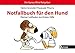 Notfallbuch für den Hund: Kleiner Leitfaden zur Ersten Hilfe by