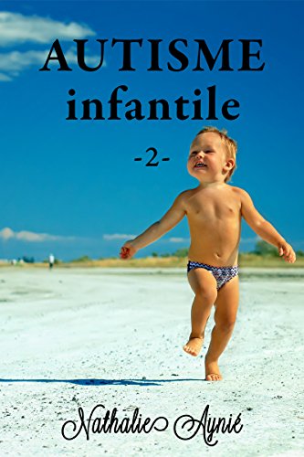 Download Autisme Infantile (2) (Autisme Infantile (Archives)) Download Autisme Infantile (2) (Autisme Infantile (Archives))