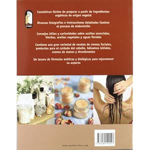 CARA, CUERPO Y CABELLO. Preparación de mascarillas, lociones y tratamientos orgánicos (Color) (Libro Práctico)