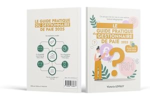 Le Guide Pratique du Gestionnaire de Paie 2025 - 249 pages