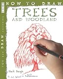 Trees and Woodland (How to Draw) by Mark Bergin (2008-04-09)