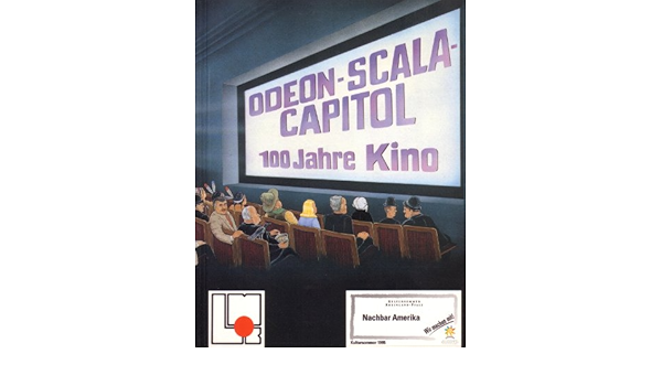 Odeon Scala Capitol 100 Jahre Kino Veroffentlichungen Des Landesmuseums Koblenz Staatliche Sammlung Technischer Kulturdenkmaler German Edition Amazon De Ulrich Lober Bucher