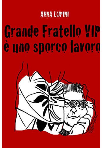 Grande Fratello VIP, è uno sporco lavoro libro
