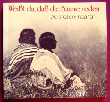 Download Weisst du, dass die Bäume reden? - Weisheit der Indianer Download Weisst du, dass die Bäume reden? - Weisheit der Indianer