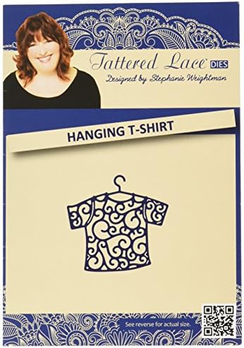 Tattered Lace Metal Die Hanging T-Shirt