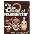 The Bride of Frankenstein