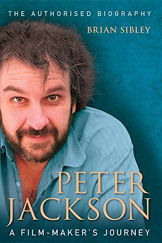 Peter Jackson: A Film-maker’s Journey: A Film-maker's Journey