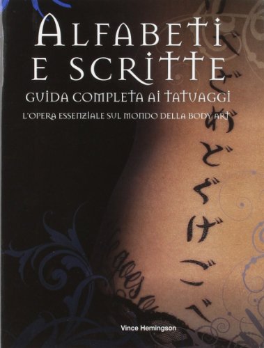 Alfabeti e scritte. Guida completa ai tatuaggi libro