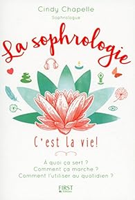La Sophrologie C Est La Vie Cindy Chapelle Babelio