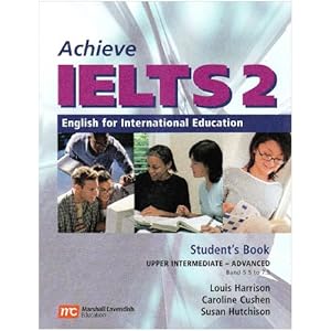 Achieve IELTS 2: English for International Education: Upper Intermediate - Advanced (Band 5.5 to 7.5) Bk. 2