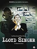 Lloyd Singer - volume 5 - La chanson douce by Luc Brunschwig, Olivier Neuray