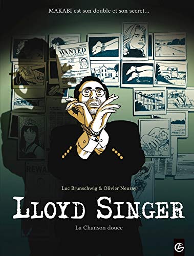 Lloyd Singer - volume 5 - La chanson douce by Luc Brunschwig, Olivier Neuray