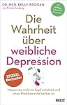 Die Wahrheit über weibliche Depression: Warum sie nicht im Kopf entsteht und ohne Medikamente heilbar ist