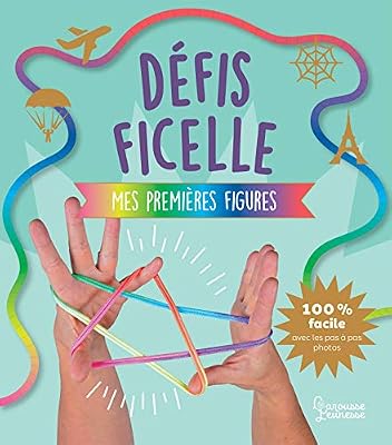 Larousse Défis ficelle - Mes premières figures