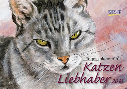 Tageskalender für Katzenliebhaber 2016: Tages-Aufstellkalender