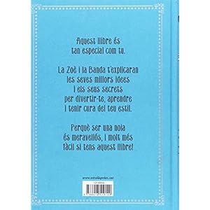 El gran llibre de les Noies. La Banda de la Zoé: Trucs, curiositats i consells amb (molt) estil