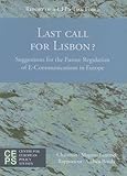 Image de Last Call For Lisbon?: Suggestions for the Future Regulation of E-Communications in Europe