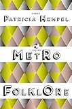 Metrofolklore: Roman von Patricia Hempel