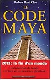 Le code Maya - 2012 : la fin d'un monde