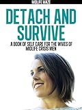 Image de Detach and Survive: A Book of Self-Care for the Wives of Midlife Crisis Men (English Editi