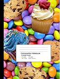 Composition Notebook: Super Sweets Candy Cupcakes Composition Style...
