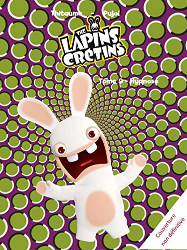 Télécharger The Lapins Crétins, Tome 9 : Hypnose PDF