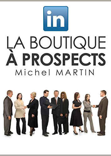 Télécharger LinkedIn, la boutique à prospects Francais PDF