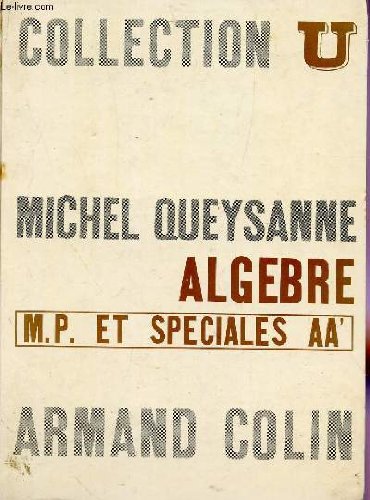 Download ALGEBRE/ MP ET SPECIALES A A' / SERIE MATHEMATIQUES / COLLECTION U. Download ALGEBRE/ MP ET SPECIALES A A' / SERIE MATHEMATIQUES / COLLECTION U.