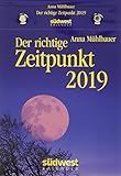 Der richtige Zeitpunkt 2019 Tagesabreißkalender by Anna Mühlbauer